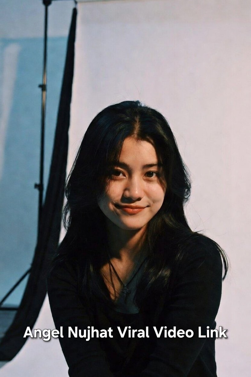এঞ্জেল নুজহাত ভাইরাল ভিডিও লিংক ১২ মিনিট – Angel Nujhat Viral Video Link